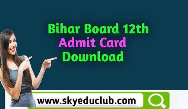 Bihar Board 12th Admit Card 2022 Download