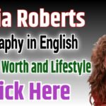 Julia Roberts Biography in english : The Life and Career of a Hollywood Icon