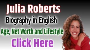 Julia Roberts Biography in english : The Life and Career of a Hollywood Icon